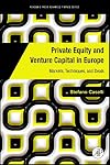 Private Equity and Venture Capital in Europe: Markets, Techniques, and Deals