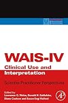 WAIS-IV Clinical Use and Interpretation: Scientist-Practitioner Perspectives (Practical Resources for the Mental Health Professional)