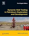 Dynamic Well Testing in Petroleum Exploration and Development