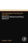 The Psychology of Learning and Motivation: Vol. 37