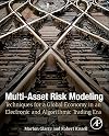 Multi-asset risk modeling : techniques for a global economy in an electronic and algorithmic trading era
