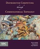 Distributed Computing Through Combinatorial Topology
