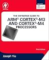 The Definitive Guide to ARM® Cortex®-M3 and Cortex®-M4 Processors