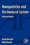 Nanoparticles and the Immune System: Safety and Effects