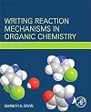 Writing Reaction Mechanisms in Organic Chemistry, Third Edition