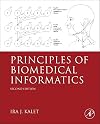 Principles of Biomedical Informatics, Second Edition