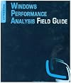 Windows Performance Analysis Field Guide