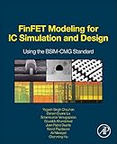 Finfet Modeling For Ic Simulation And Design Using The Bsimcmg Standard