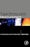 Spectroscopic Measurement An Introduction To The Fundamentals