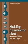 Modeling Axisymmetric Flows: Dynamics of Films, Jets, and Drops