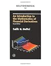Solution Manual for An Introduction to the Mathematics of Financial Derivatives, Second Edition