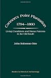 Cannon's Point Plantation, 1794 - 1860: Living Conditions and Status Patterns in the Old South (Studies in Historical Archaeology)