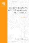 The Psychology of Learning and Motivation: Vol. 9