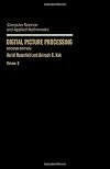 Digital Picture Processing: Volume 2 (Computer Science and Applied Mathematics)