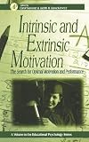 Intrinsic And Extrinsic Motivation The Search For Optimal Motivation And Performance Educational Psychology