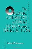 The Organic Chemistry Of Drug Design And Drug Action