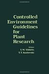 Controlled environment guidelines for plant research proceedings of the Controlled Environments Working Conference held at Madison, Wisconsin, March 12-14, 1979