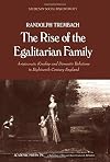 The Rise of the Egalitarian Family: Aristocratic Kinship and Domestic Relations in Eighteenth-Century England