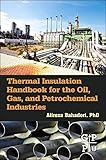 Thermal Insulation Handbook For The Oil Gas And Petrochemical Industries