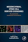 Mesenchymal Stem Cell Derived Exosomes: The Potential for Translational Nanomedicine
