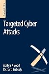 Targeted Cyber Attacks: Multi-staged Attacks Driven by Exploits and Malware