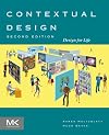 Contextual Design: Design for Life (Interactive Technologies)