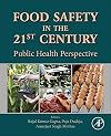 Food Safety in the 21st Century: Public Health Perspective