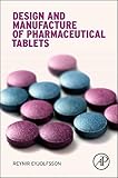 Design And Manufacture Of Pharmaceutical Tablets