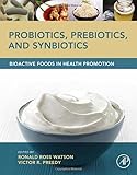 Probiotics Prebiotics And Synbiotics Bioactive Foods In Health Promotion