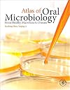 Atlas of Oral Microbiology: From Healthy Microflora to Disease