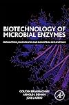 Biotechnology of microbial enzymes : production, biocatalysis and industrial applications