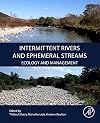 Intermittent rivers and ephemeral streams : ecology and management