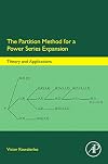 The partition method for a power series expansion : theory and applications