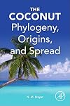 The Coconut : phylogeny, biogeography, cultivation and spread