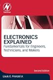 Electronics Explained Fundamentals For Engineers Technicians And Makers