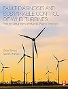 Fault Diagnosis and Sustainable Control of Wind Turbines: Robust Data-Driven and Model-Based Strategies