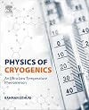 Physics of cryogenics : an ultralow temperature phenomenon
