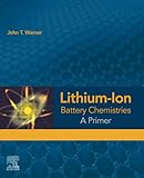 Lithiumion Battery Chemistries A Primer