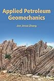 Applied Petroleum Geomechanics