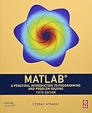 Matlab A Practical Introduction To Programming And Problem Solving