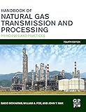 Handbook Of Natural Gas Transmission And Processing Principles And Practices
