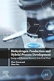 Biohydrogen Production and Hybrid Process Development