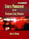 Stress Management for the Emergency Care Provider