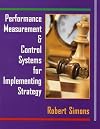 Performance Measurement and Control Systems for Implementing Strategy