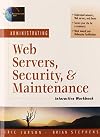 Administrating [sic] Web servers, security & maintenance