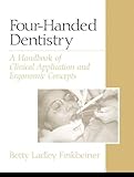 Fourhanded Dentistry A Handbook Of Clinical Application And Ergonomic Concepts