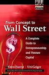 From Concept to Wall Street: A Complete Guide to Entrepreneurship and Venture Capital