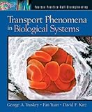 Transport Phenomena In Biological Systems Pearson Prentice Hall Bioengineering