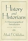 History and Historians: A Historiographical Introduction
