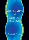 Introduction to the Mathematics of Medical Imaging